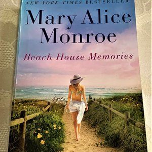 Beach House Memories by Mary Alice Monroe 2013